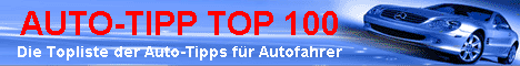 AUTO-TIPP TOP 100 - Die Topliste der Auto-Tipps fr Autofahrer. Topliste fr Auto-, Motorrad- & Verkehrs-Webseiten.