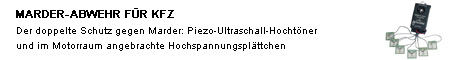 Marderschutz durch Ultraschall kombiniert mit Hochspannungsplättchen: Die wohl beste Marderabwehr zur Zeit.