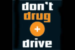 don't drug + drive